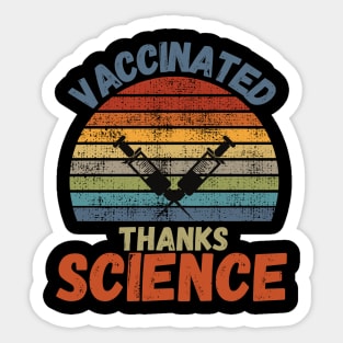 Vaccinated Thanks Science Sticker